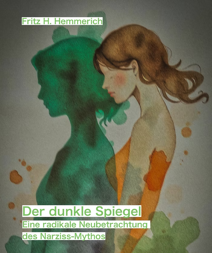 Der dunkle Spiegel – Eine radikale Neubetrachtung des Narziss-Mythos