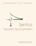 Sentics: Gestalten der Empfindung