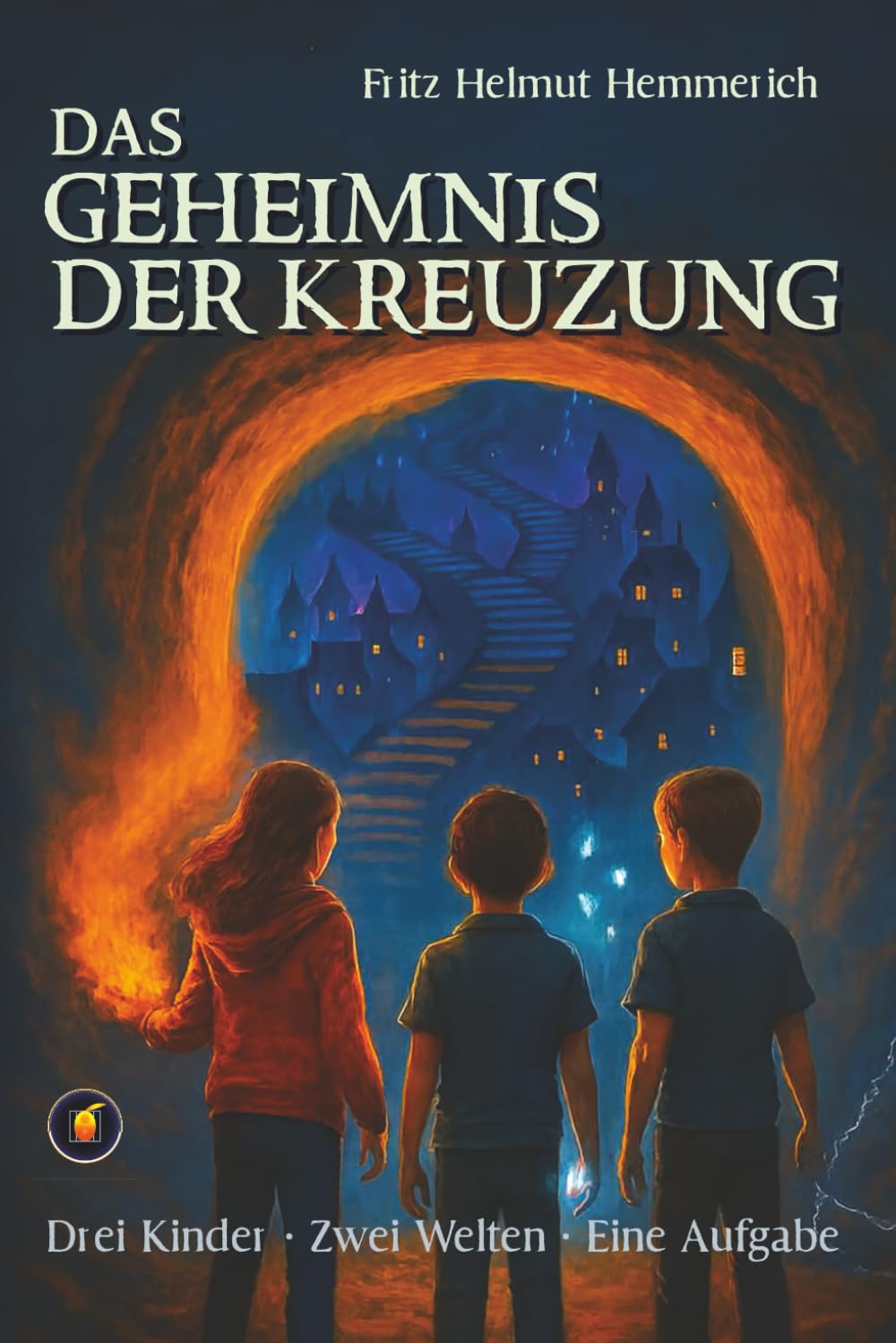 Das Geheimnis der Kreuzung: Drei Kinder.Zwei Welten.Eine Aufgabe